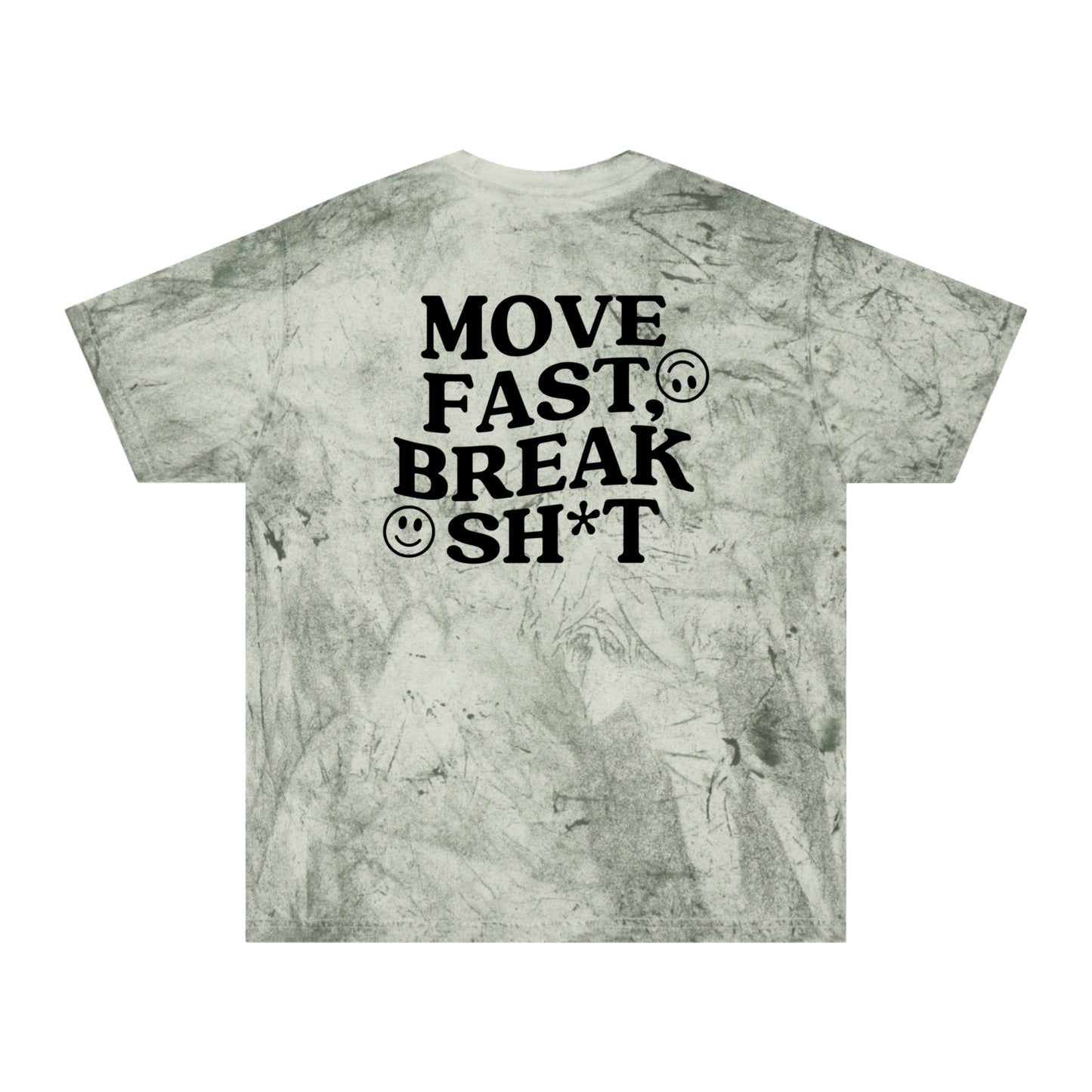 Move Fast, Break Sh*t Color Blast Tee