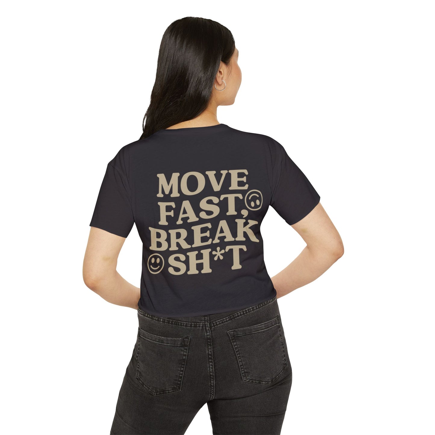 Move Fast, Break Shit Crop Top