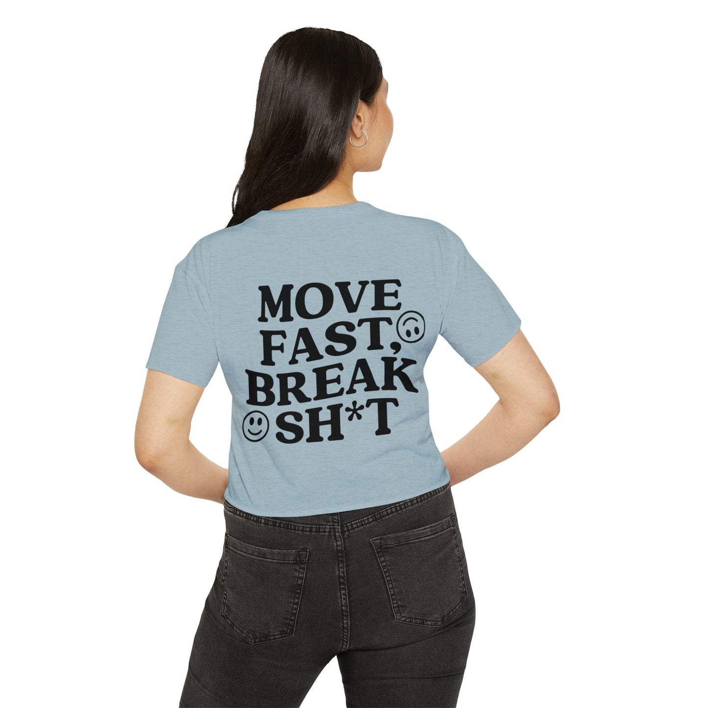 Move Fast, Break Shit Crop Top