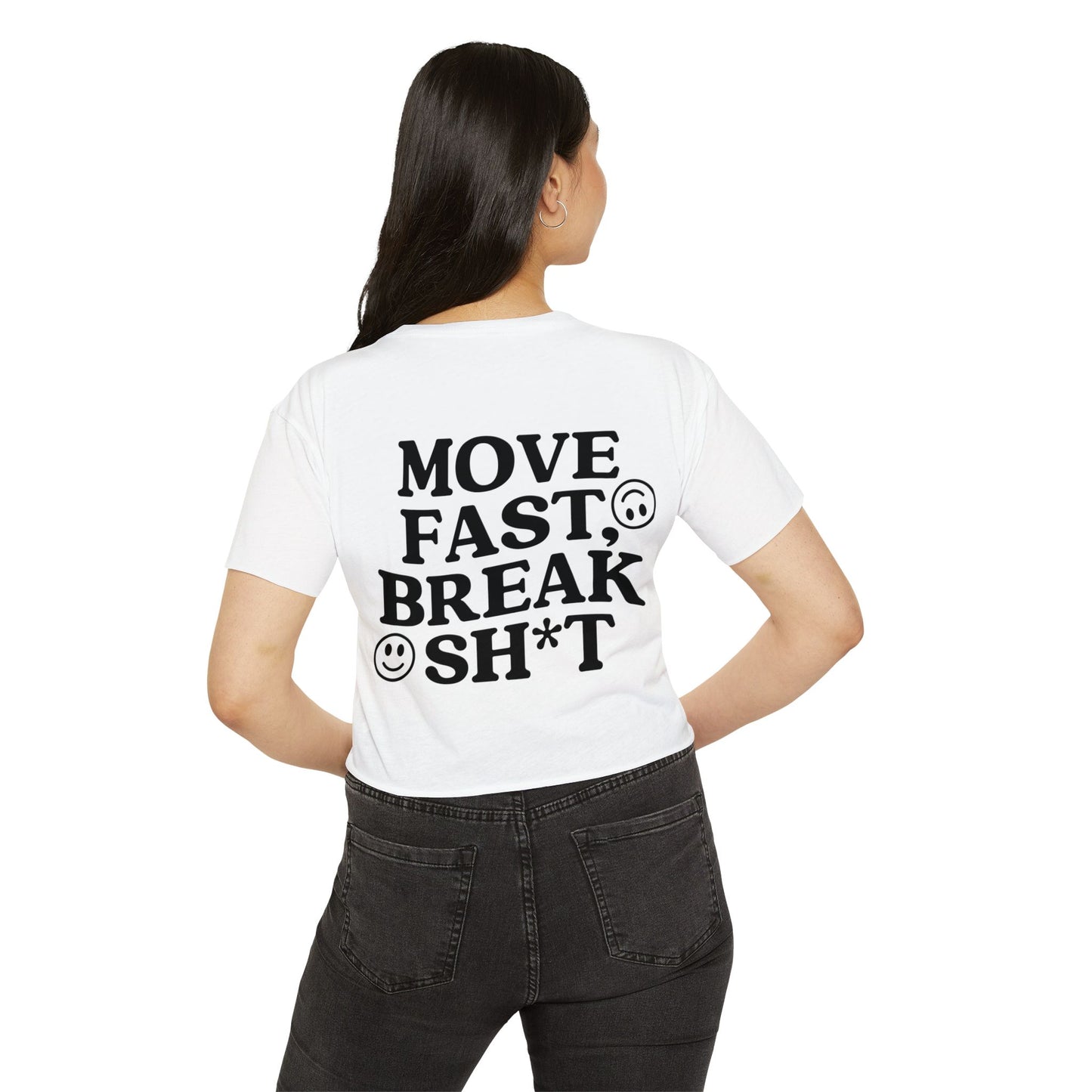 Move Fast, Break Shit Crop Top