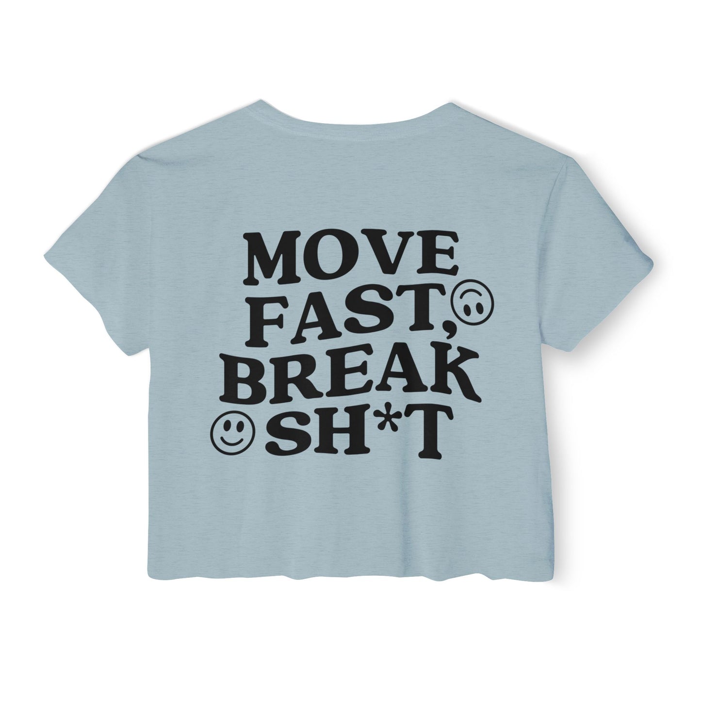 Move Fast, Break Shit Crop Top