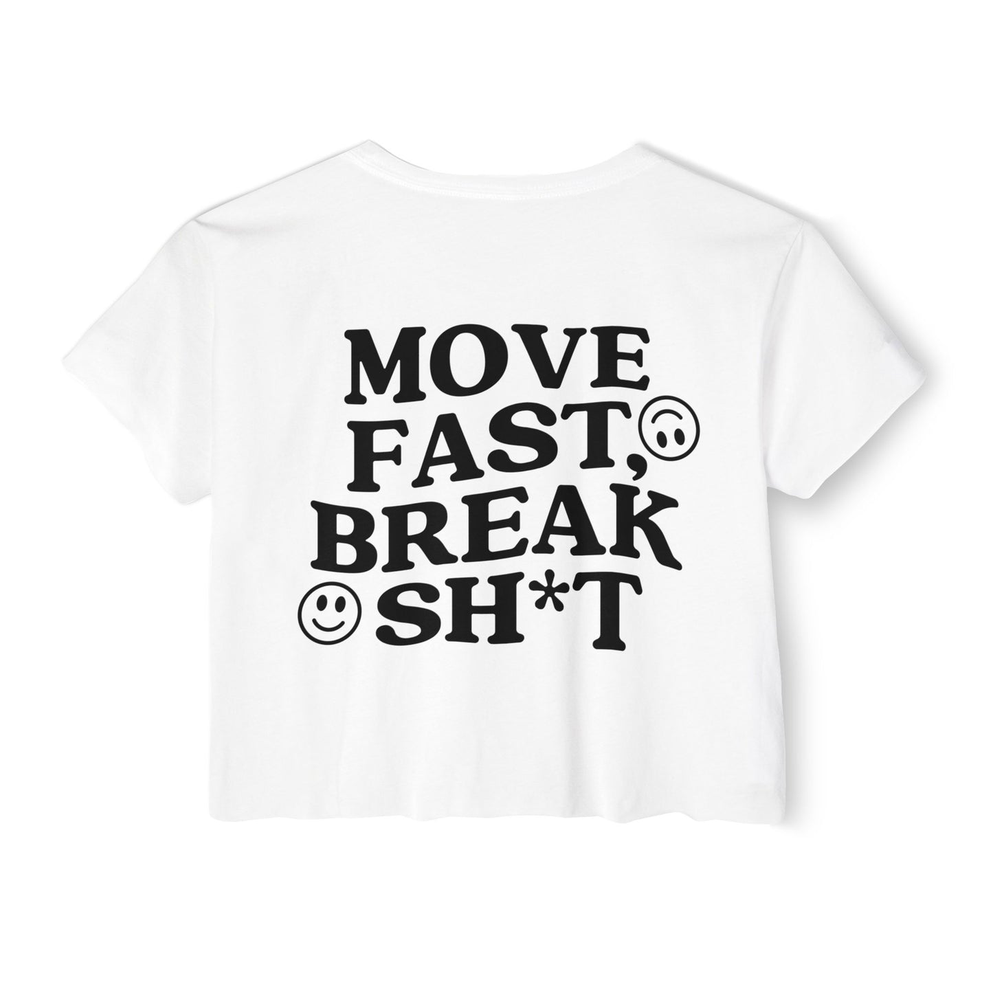 Move Fast, Break Shit Crop Top