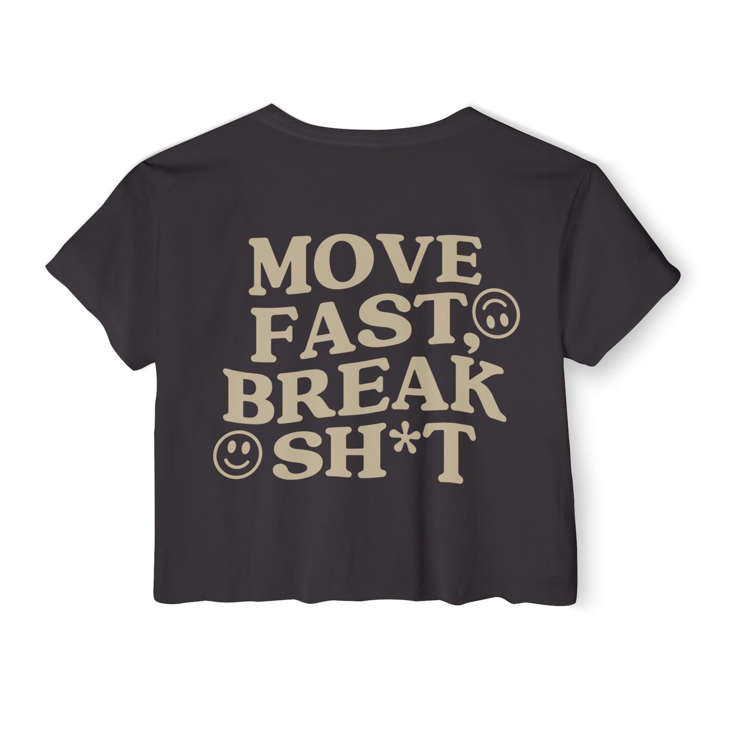 Move Fast, Break Shit Crop Top