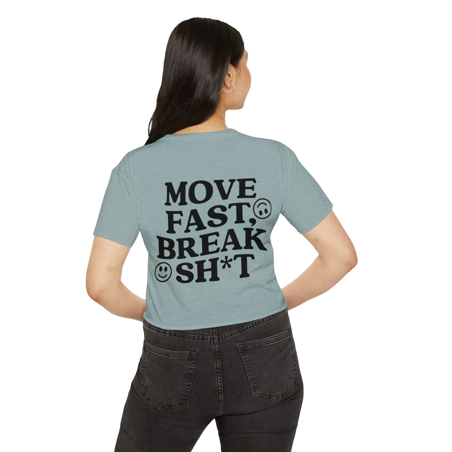 Move Fast, Break Shit Crop Top
