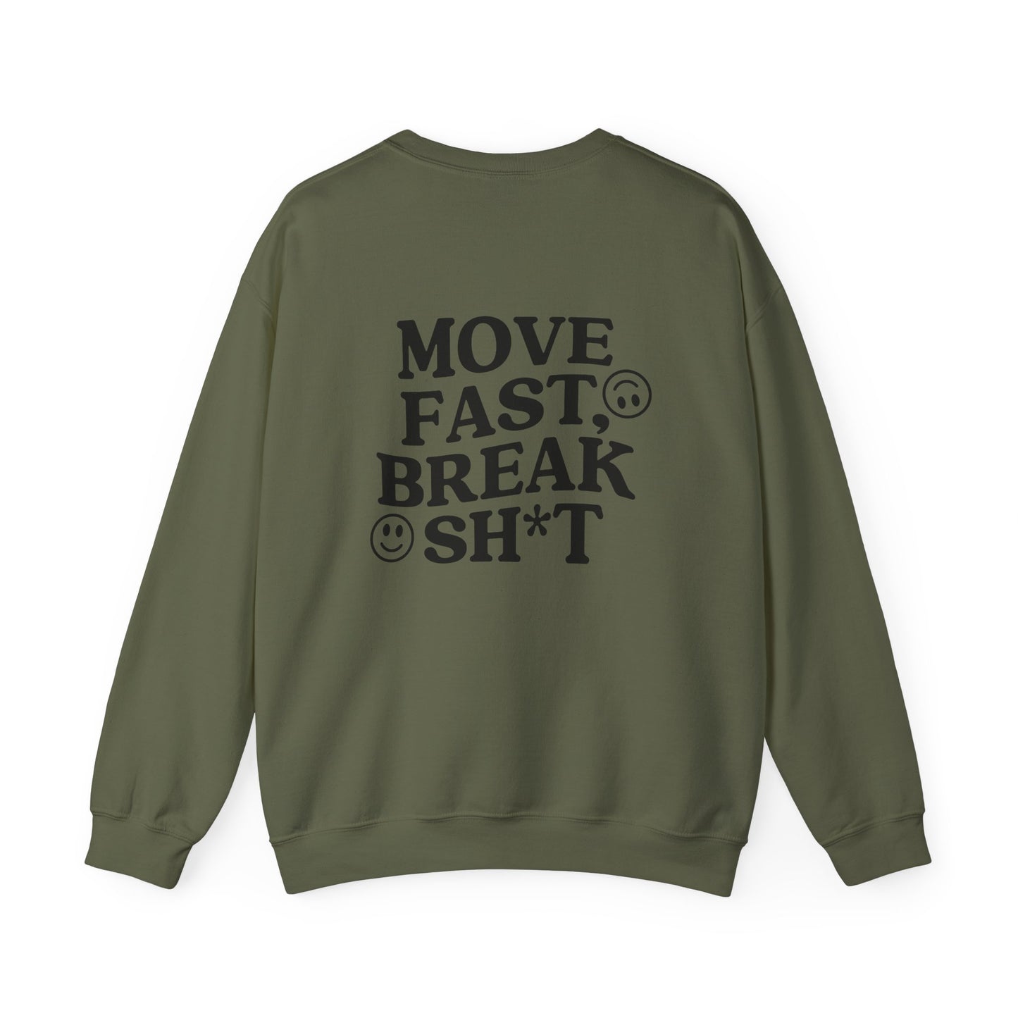 Move Fast, Break Sh*t Crewneck Sweatshirt