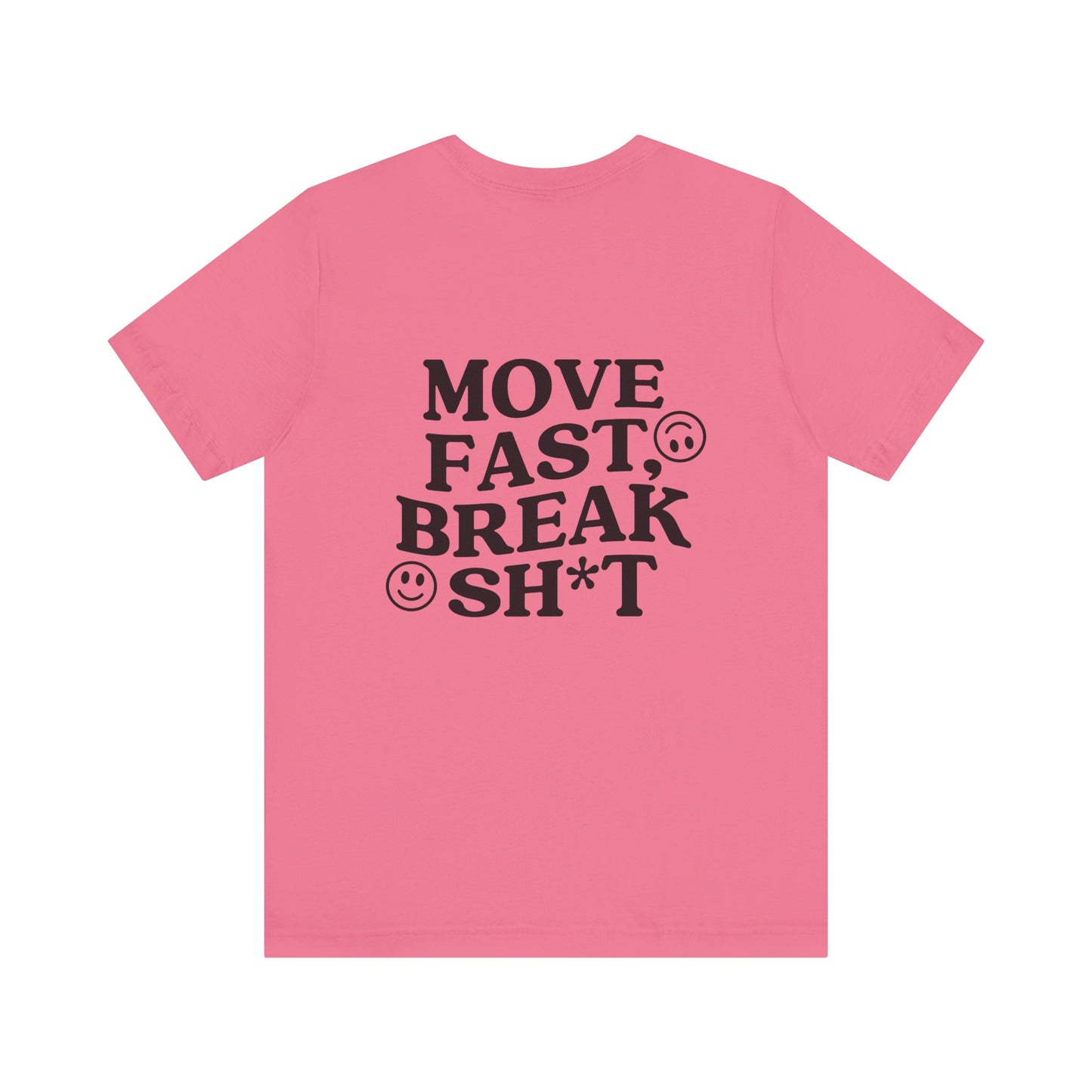 RCF Pink Move Fast Break Sh*t