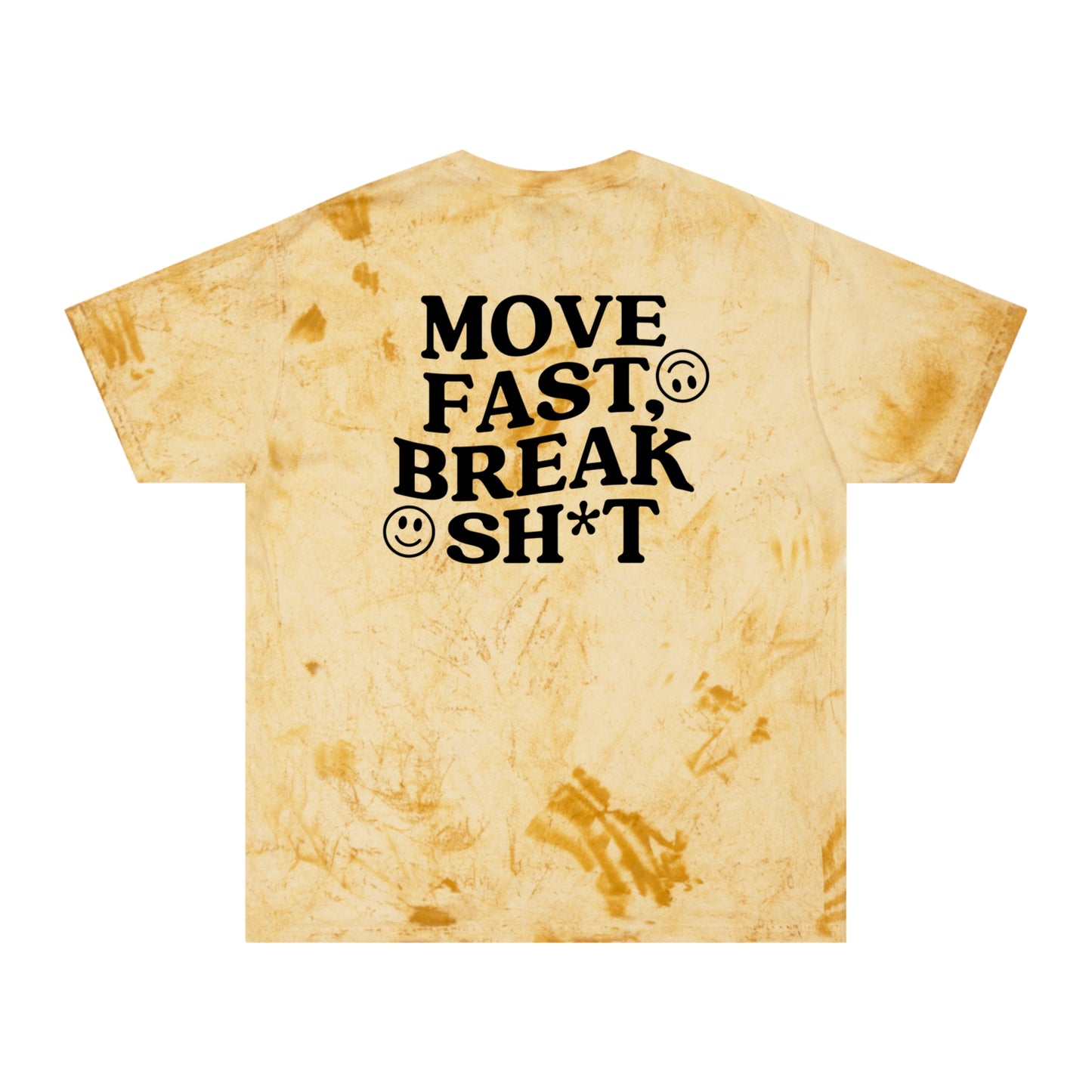 Move Fast, Break Sh*t Color Blast Tee