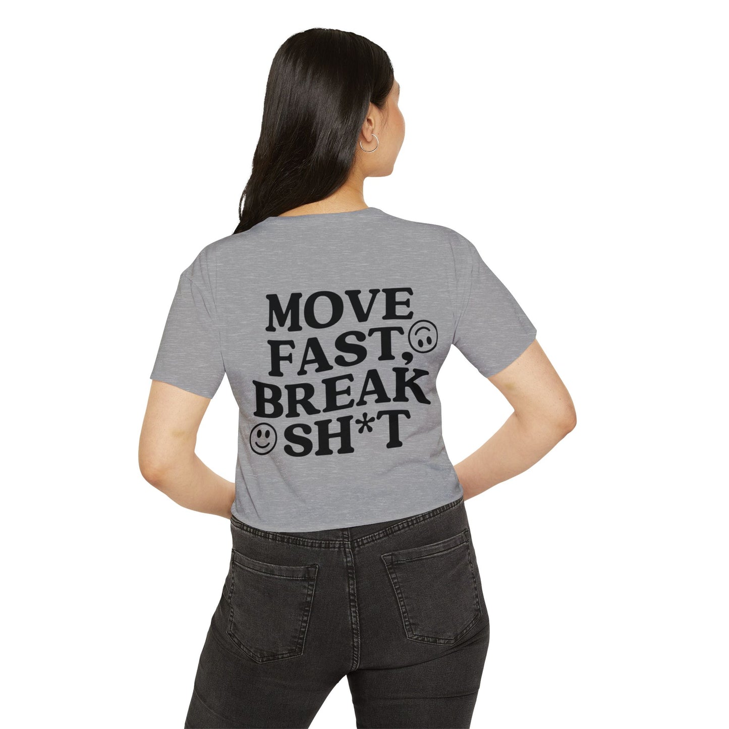 Move Fast, Break Shit Crop Top