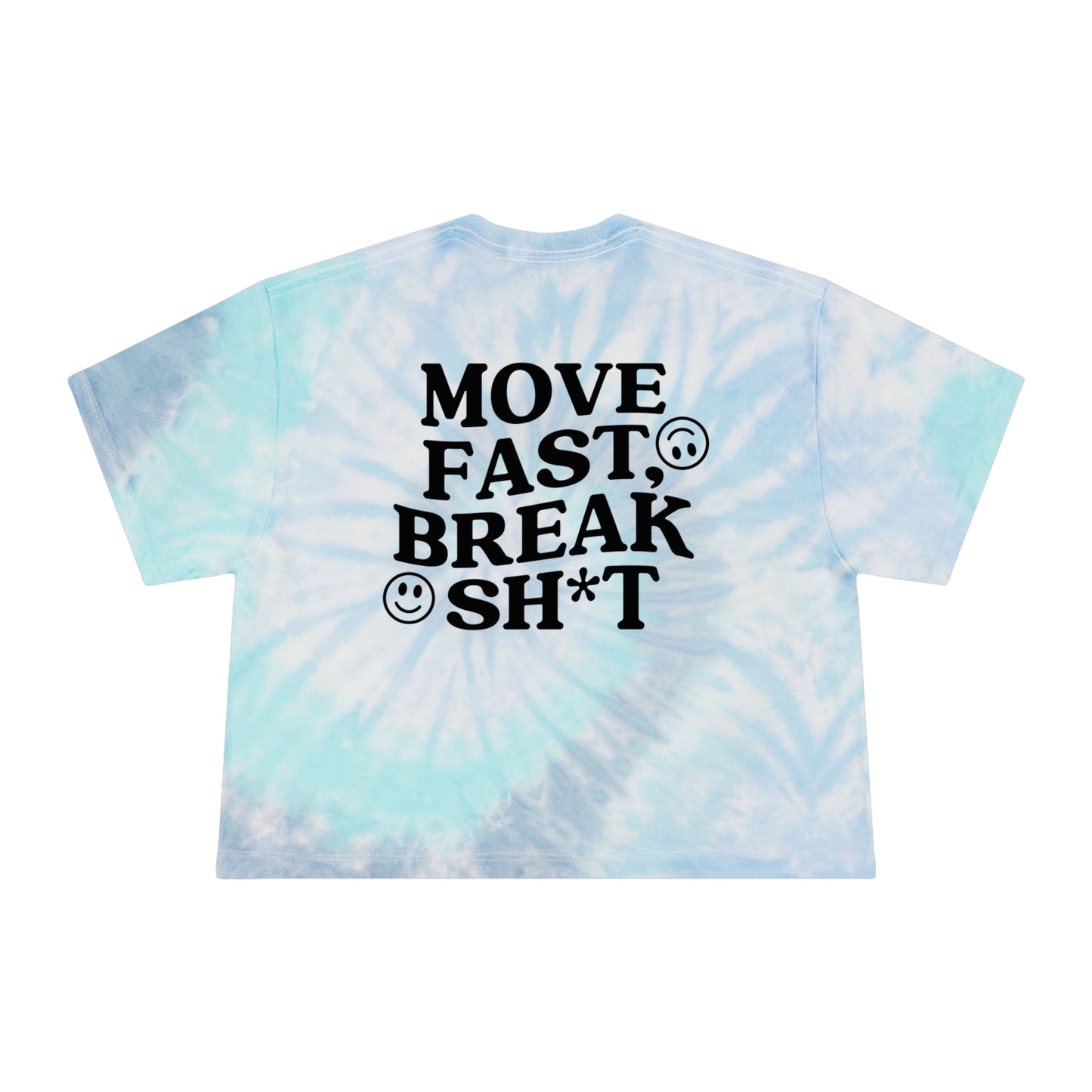 Move Fast, Break Sh*t Crop Tee