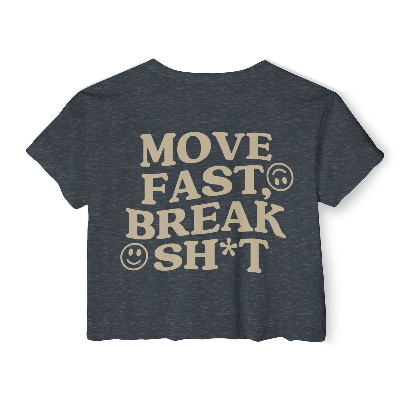 Move Fast, Break Shit Crop Top