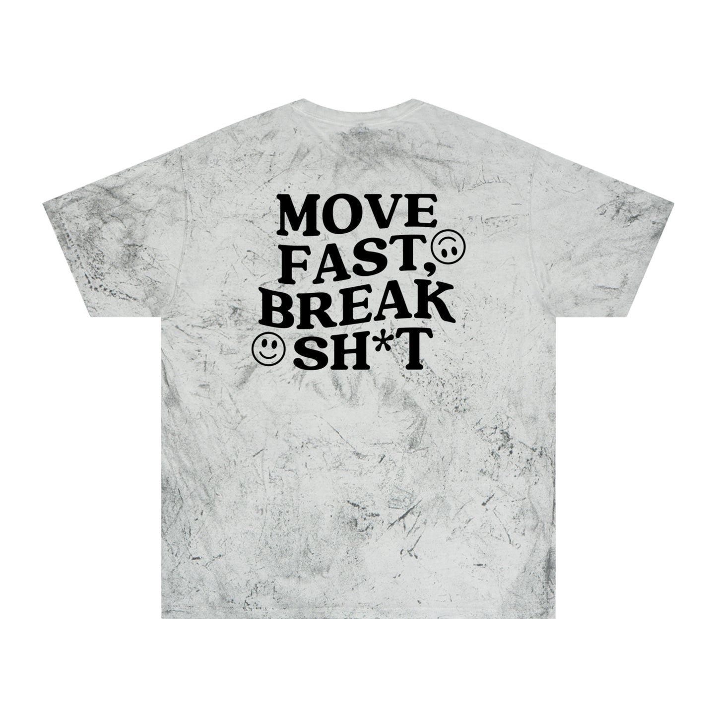 Move Fast, Break Sh*t Color Blast Tee