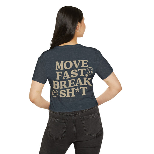 Move Fast, Break Shit Crop Top